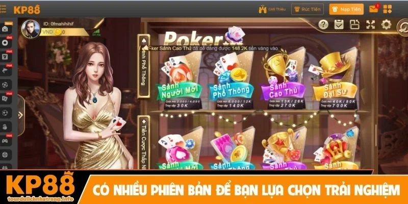Có nhiều phiên bản để bạn lựa chọn trải nghiệm