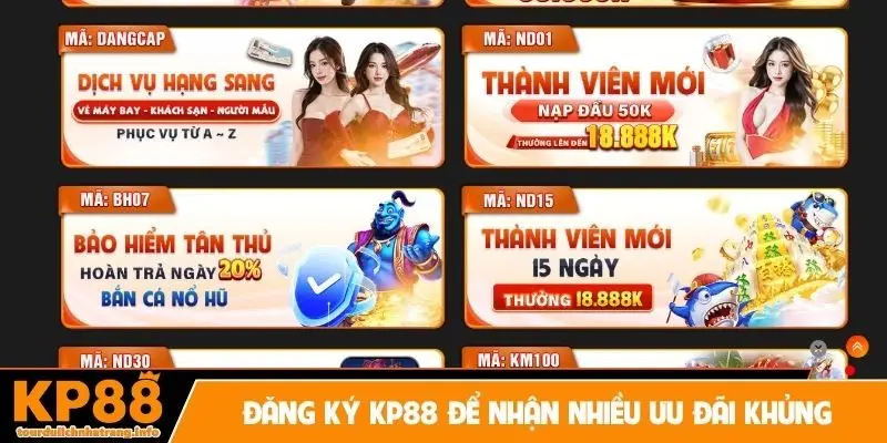 Đăng ký KP88 để nhận nhiều ưu đãi khủng