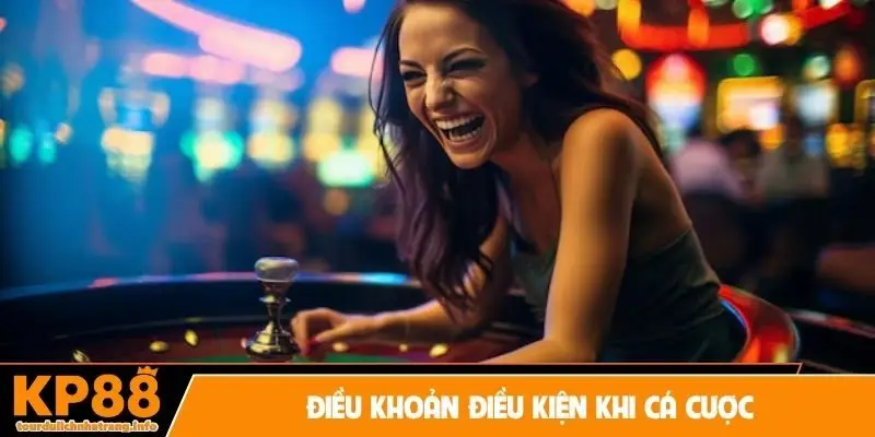 Điều khoản điều kiện khi cá cược