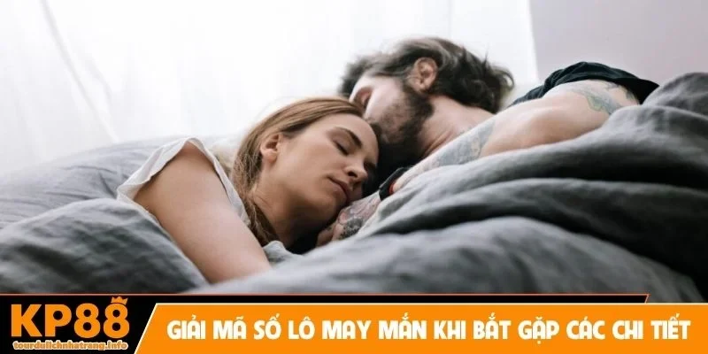 Giải mã số lô may mắn khi bắt gặp các chi tiết