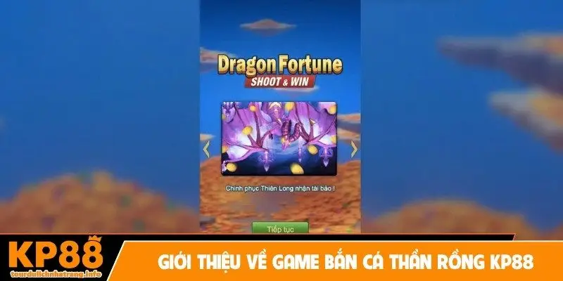 Giới thiệu về game bắn cá thần rồng KP88