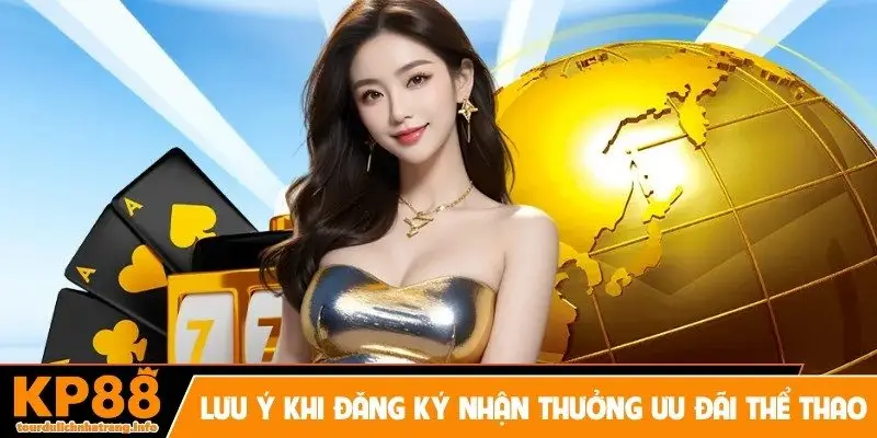Lưu ý khi đăng ký nhận thưởng ưu đãi thể thao